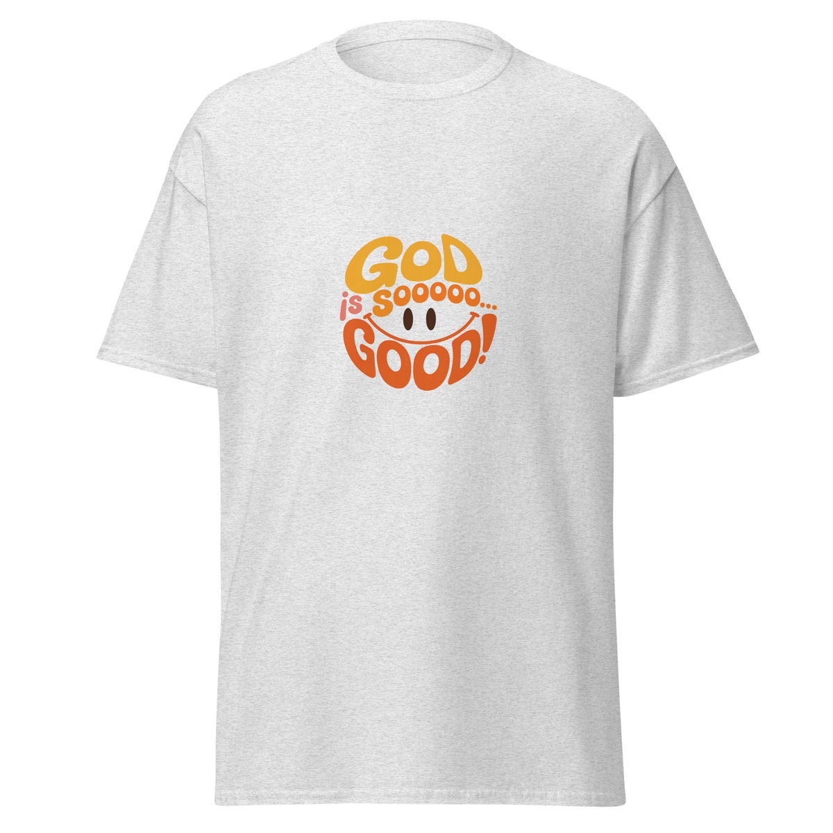 God is soooo good! - T-Shirt