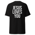 Jesus loves you - T-Shirt