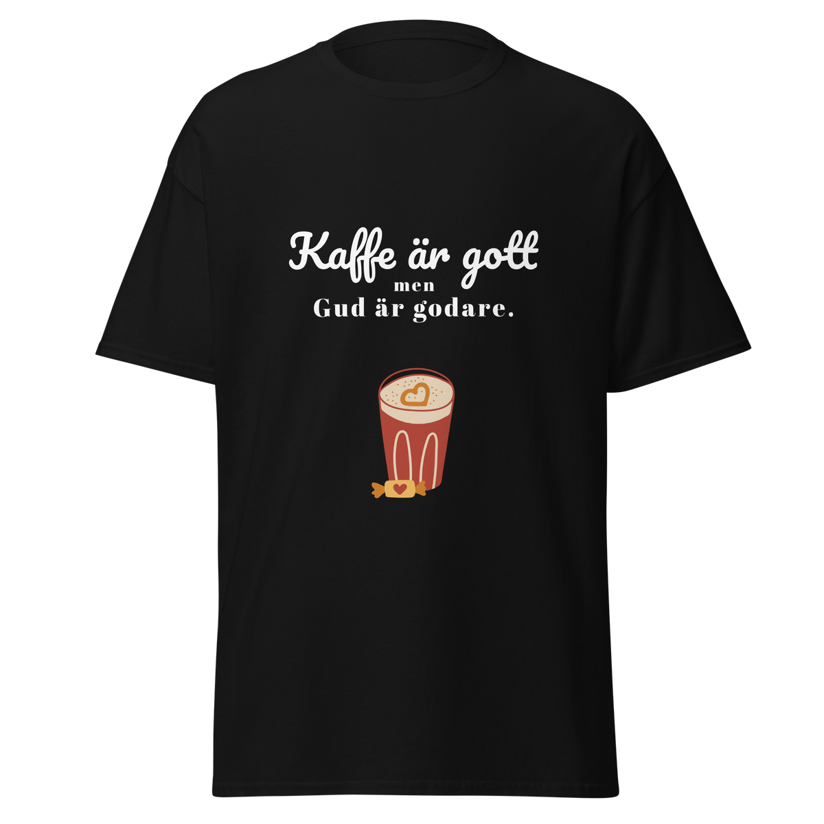 Kaffe är gott men Gud är godare! - T-Shirt