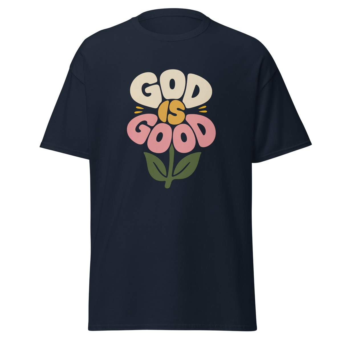 GOD IS GOOD - T-Shirt