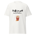 Kaffe är gott men Gud är godare! - T-Shirt