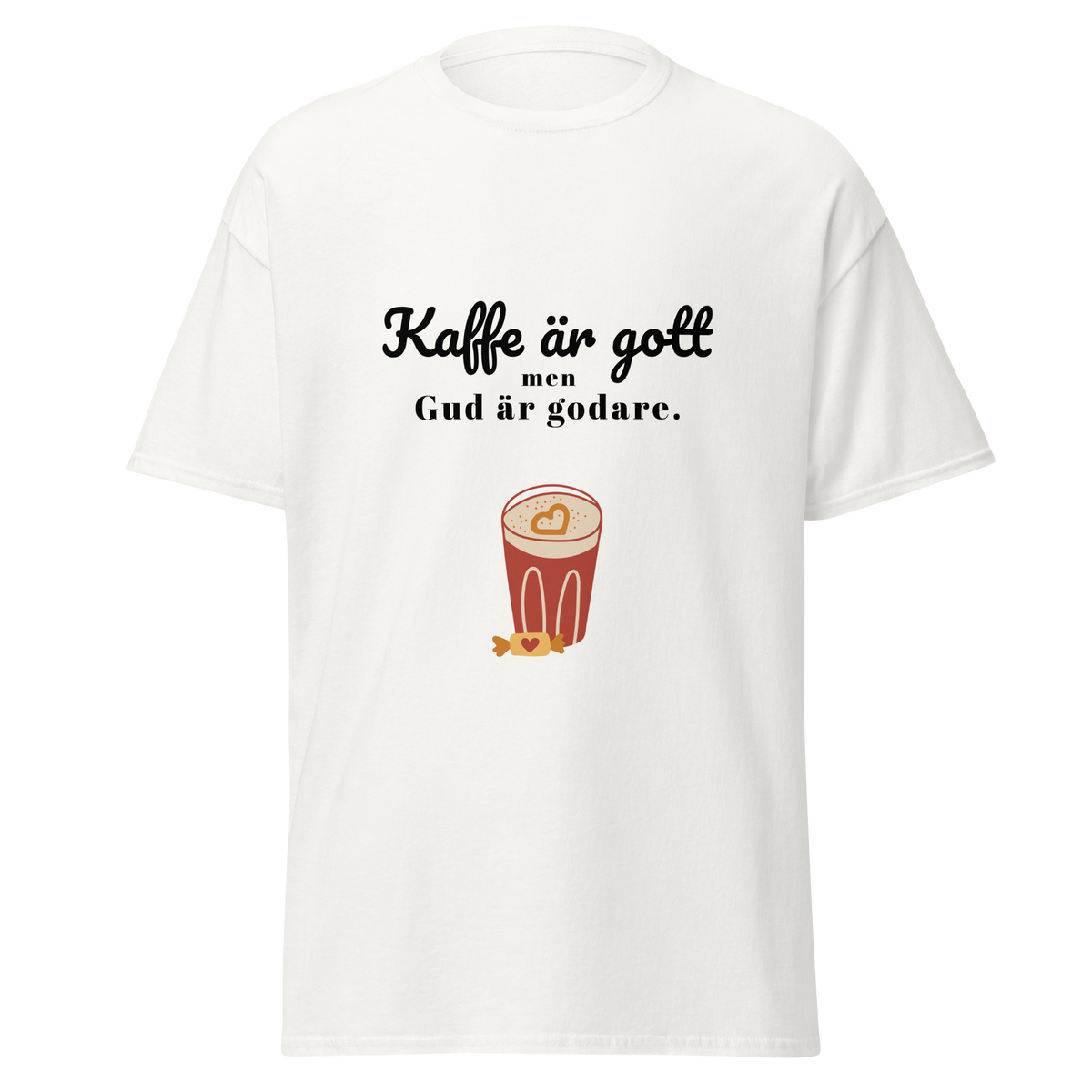 Kaffe är gott men Gud är godare! - T-Shirt