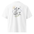 Let go and let God! - T-Shirt